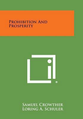 Prohibition and Prosperity 1258999943 Book Cover