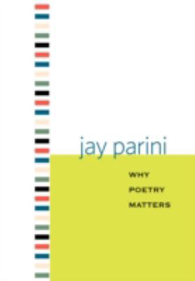 Why Poetry Matters [Large Print] 0300144563 Book Cover