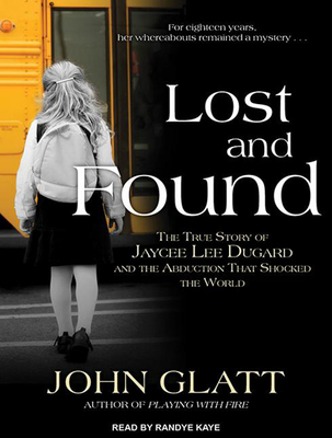 Lost and Found: The True Story of Jaycee Lee Du... 1494553635 Book Cover