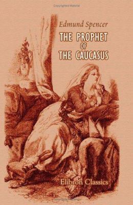 The prophet of the Caucasus: A Novel 1402157134 Book Cover