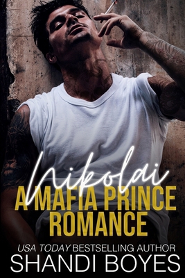 Nikolai: A Mafia Prince Romance 1923062468 Book Cover