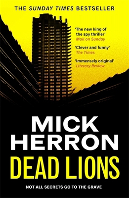 Dead Lions: Slough House Thriller 2: Slough Hou... 1399803069 Book Cover