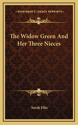 The Widow Green and Her Three Nieces 1163546720 Book Cover