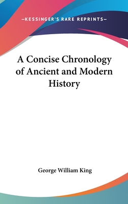 A Concise Chronology of Ancient and Modern History 1161651373 Book Cover