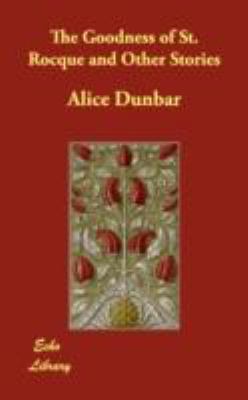 The Goodness of St. Rocque and Other Stories 1406826626 Book Cover