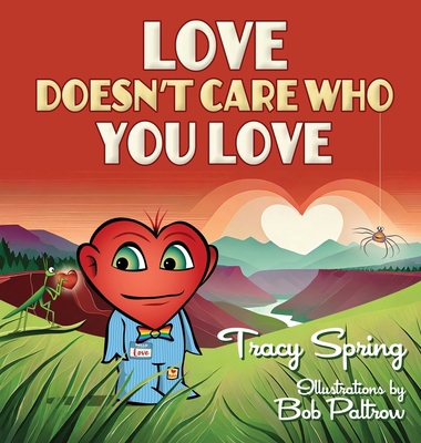 Love Doesn't Care Who You Love 1964217016 Book Cover