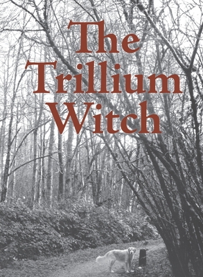 The Trillium Witch 1639016147 Book Cover