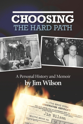Choosing the Hard Path: A Personal History and ... 1737731312 Book Cover
