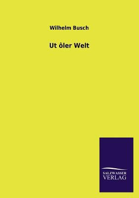 UT Oler Welt [German] 3846037753 Book Cover