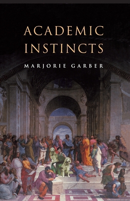 Academic Instincts 0691115710 Book Cover