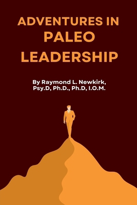 Adventures in Paleo Leadership B0F1C1291H Book Cover
