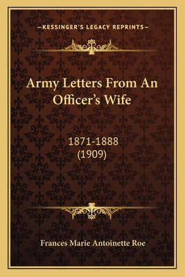 Army Letters From An Officer's Wife: 1871-1888 ... 1164580078 Book Cover