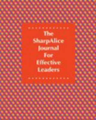 SharpAlice Journal for Effective Leaders