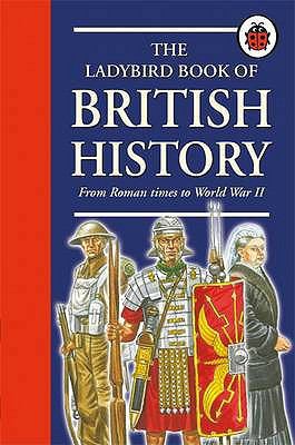 The Ladybird Book of British History. Written b... 1846465265 Book Cover