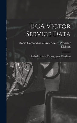 RCA Victor Service Data; Radio Receivers, Phono... 1014112516 Book Cover