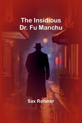 The Insidious Dr. Fu Manchu 9369053387 Book Cover