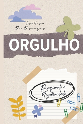 Orgulho: Desafiando a Negatividade [Portuguese] B0FBHZVB1C Book Cover