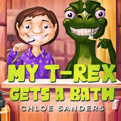 My T- Rex Gets a Bath: (Bedtime story about a B... 1536895229 Book Cover