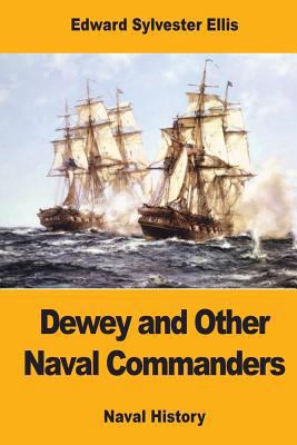 Dewey and Other Naval Commanders 1973758814 Book Cover