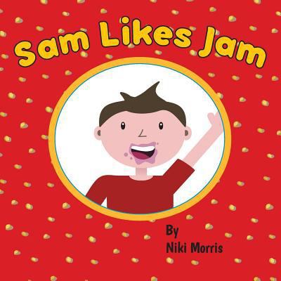 Sam Likes Jam 1542915694 Book Cover