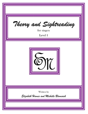 Theory and Sightreading for Singers: Level 1 1490947086 Book Cover