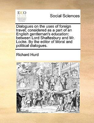 Dialogues on the Uses of Foreign Travel; Consid... 1170611982 Book Cover