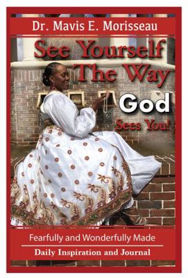 See Yourself The Way God Sees You: Fearfully an... 0578253976 Book Cover