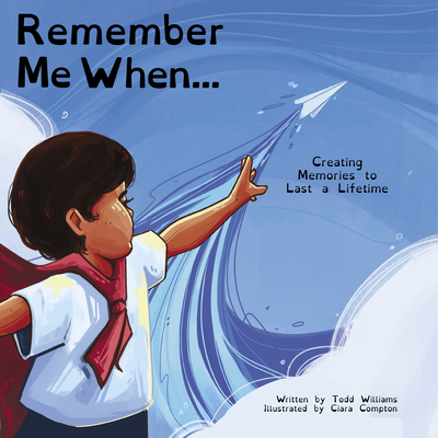 Remember Me When...: Creating Memories to Last ... 0827233140 Book Cover