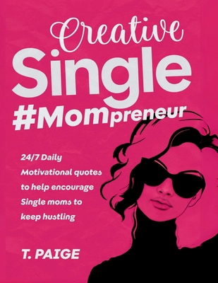 Creative Single #Mompreneur B0F9VXYQ3T Book Cover