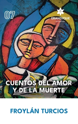 Cuentos de amor y de la muerte [Spanish] B0DK2QDMK9 Book Cover
