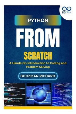 Python from Scratch: A Hands-On Introduction to... B0FH7MC627 Book Cover