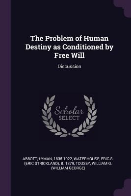 The Problem of Human Destiny as Conditioned by ... 1378159209 Book Cover