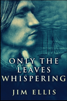 Only The Leaves Whispering (The Last Hundred Bo... 1715586921 Book Cover