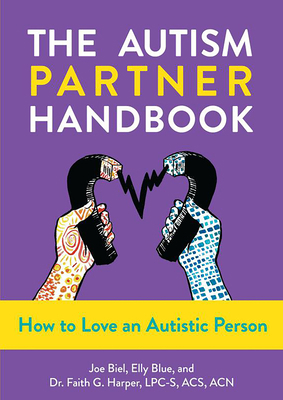 The Autism Partner Handbook: How to Love an Aut... 164841172X Book Cover