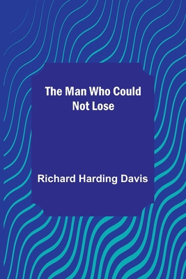 The Man Who Could Not Lose 9356787530 Book Cover