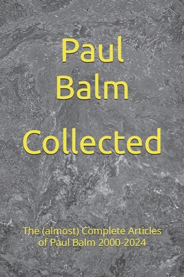 Collected: The (almost) Complete Articles of Pa... B0F53C3LSY Book Cover