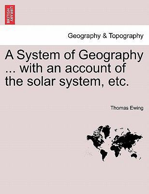A System of Geography ... with an Account of th... 1240918291 Book Cover