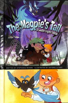 The Magpie's Tail: A Swedish Graphic Folktale (... 1398248665 Book Cover