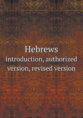Hebrews introduction, authorized version, revis... 5518722982 Book Cover