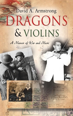 Dragons & Violins: A Memoir of War and Music 1647189187 Book Cover