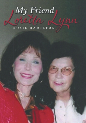 My Friend Loretta Lynn 1480894524 Book Cover
