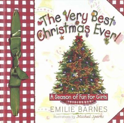 The Very Best Christmas Ever!: A Season of Fun ... 1565079051 Book Cover