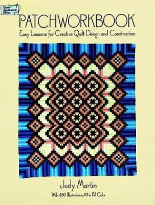 Patchworkbook: Easy Lessons for Creative Quilt ... 0486278441 Book Cover