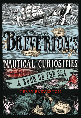 Breverton's Nautical Curiosities: A Book of the... 1599219794 Book Cover