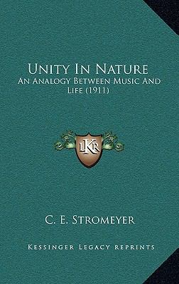 Unity in Nature: An Analogy Between Music and L... 1164461036 Book Cover