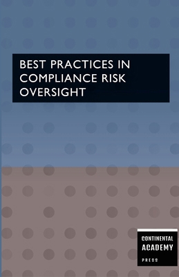 Best Practices in Compliance Risk Oversight 1257824228 Book Cover