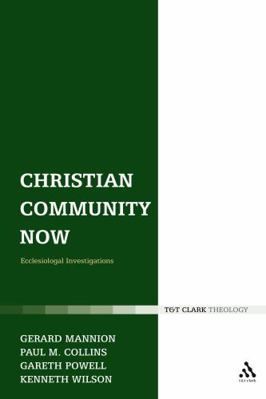 Christian Community Now: Ecclesiological Invest... 0567032426 Book Cover