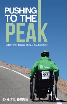 Pushing to the Peak: A Story of the Success abi... 151273618X Book Cover