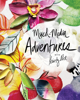 Mixed-Media Adventures with Kristy Rice: A Nonc... 0764364502 Book Cover