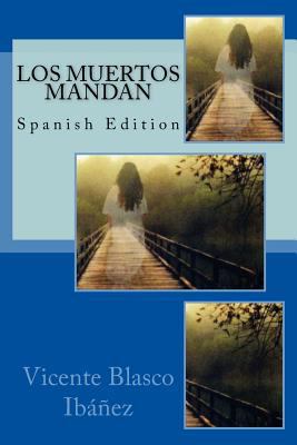 Los Muertos Mandan [Spanish] 1985279215 Book Cover